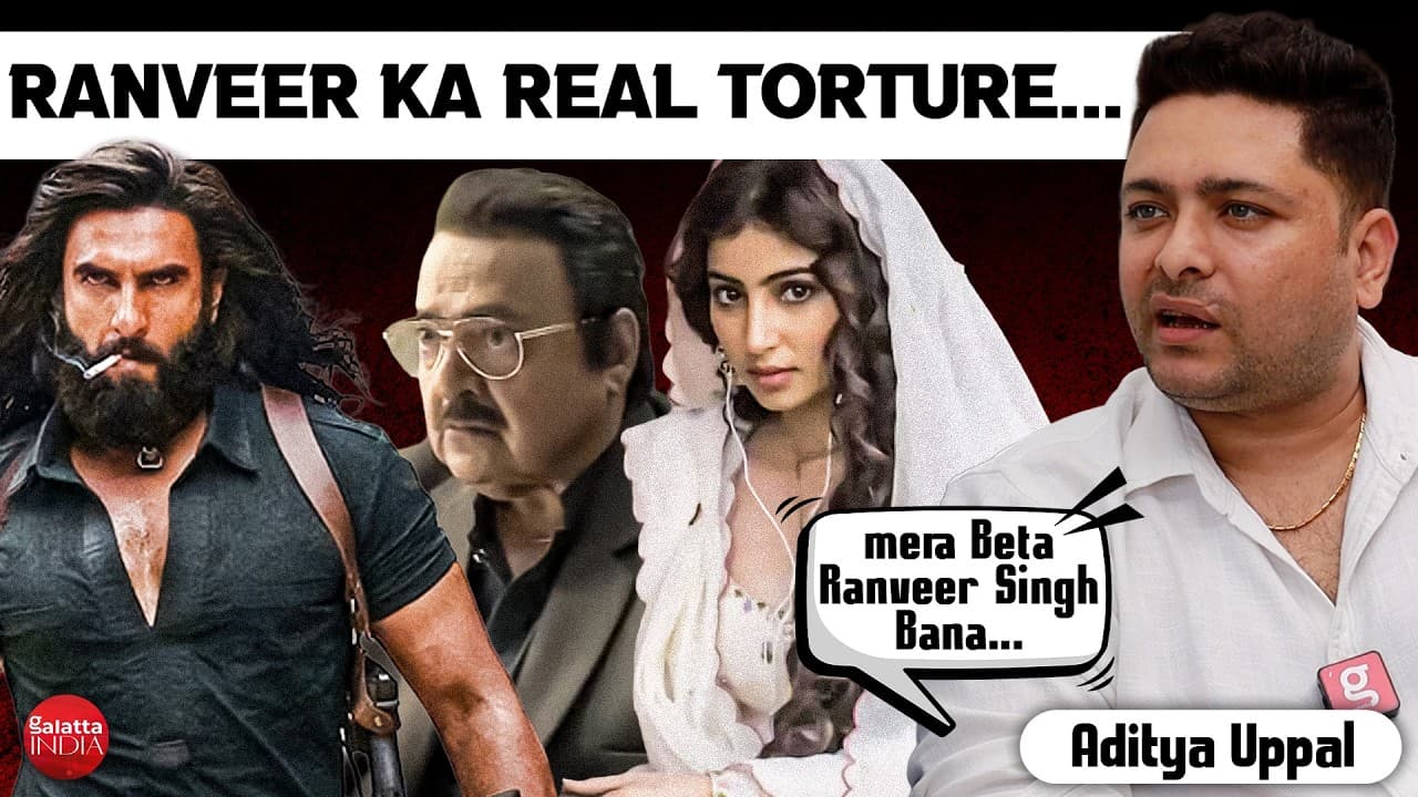 Dhurandhar Fame Aditya Uppal Exclusive: Ranveer Singh Torture